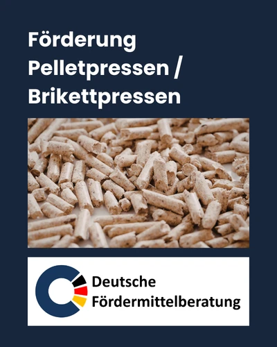 Förderung Pelletpressen / Brikettpressen