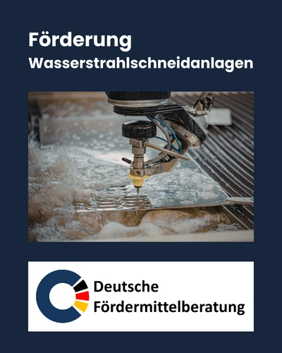 Förderung Wasserstrahlschneidanlagen
